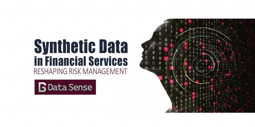 Synthetic Data in Financial Services: Reshaping risk Management
