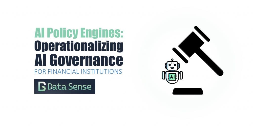 AI Policy Engines: Operationalizing AI Governance for Financial Institutions